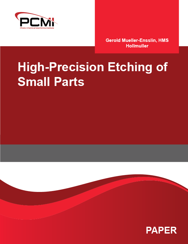 High-Precision Etching of Small Parts