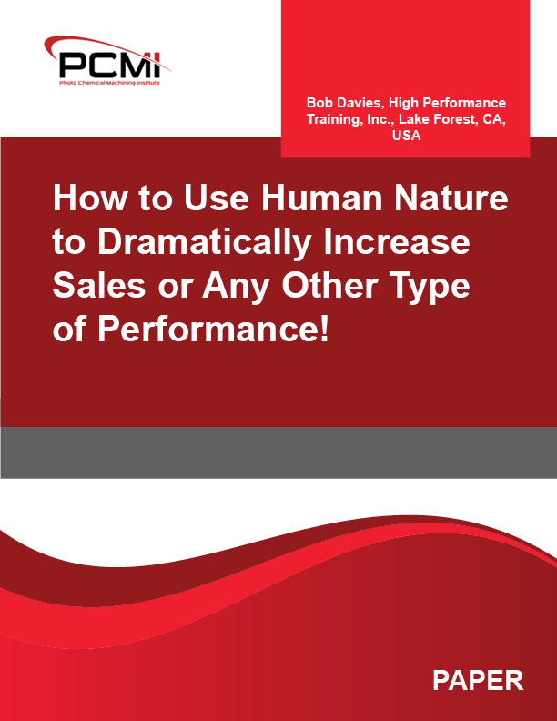 How to Use Human Nature to Dramatically Increase Sales or Any Other Type of Performance!