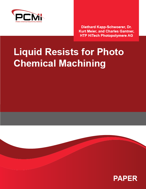 Liquid Resists for Photo Chemical Machining