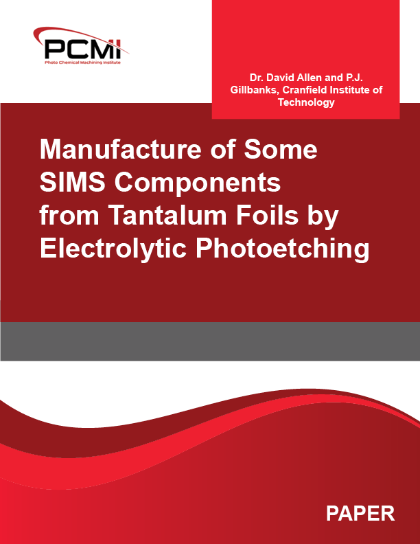 Manufacture of Some SIMS Components from Tantalum Foils by Electrolytic Photoetching