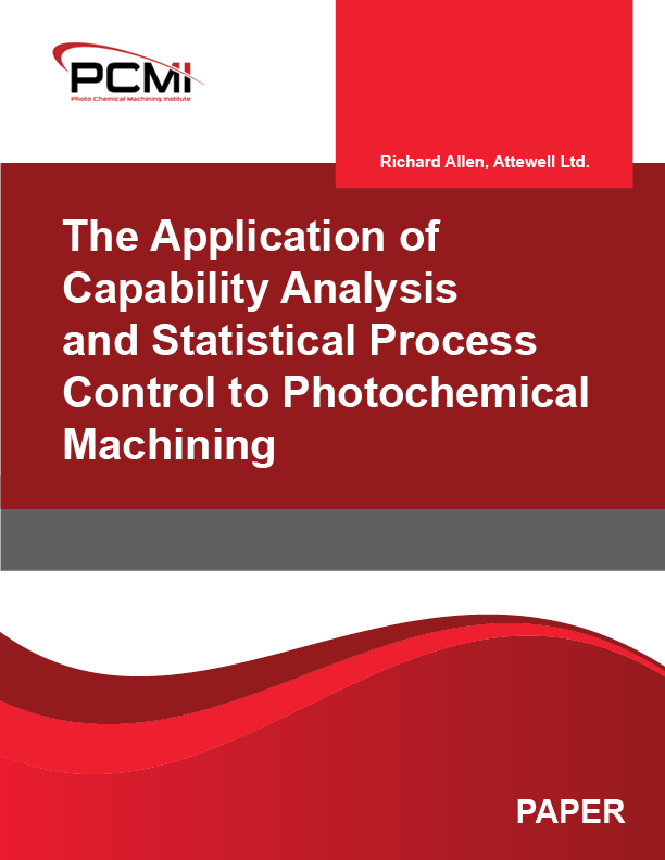 The Application of Capability Analysis and Statistical Process Control to Photochemical Machining
