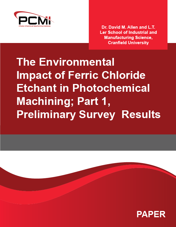 The Environmental Impact of Ferric Chloride Etchant in Photochemical  Machining; Part 1,  Preliminary Survey  Results
