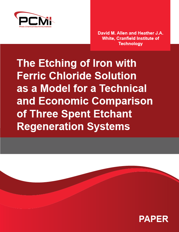 The Etching of Iron with Ferric Chloride Solution as a Model for a Technical and Economic Comparison of Three Spent Etchant Regeneration Systems