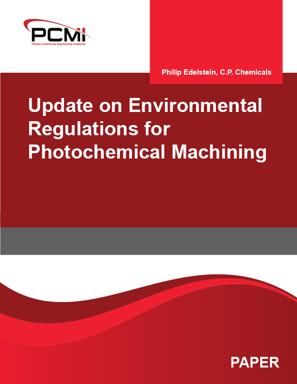 Update on Environmental Regulations for Photochemical Machining