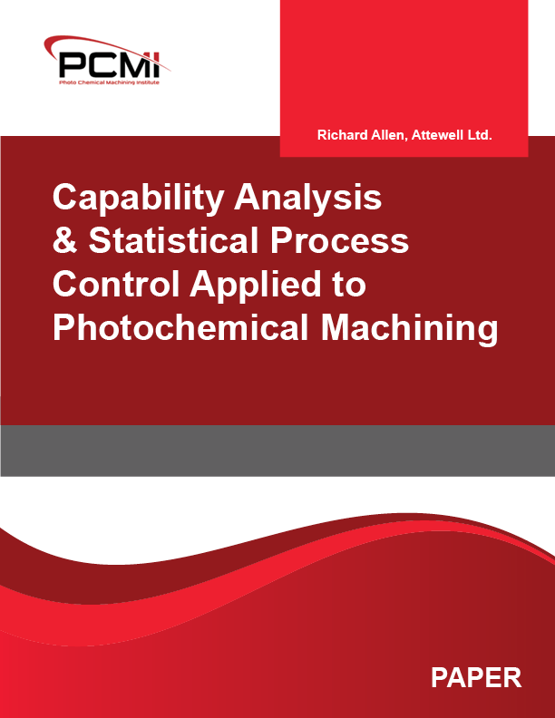 Capability Analysis & Statistical Process Control Applied to Photochemical Machining