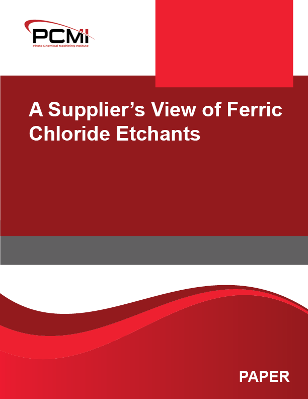A Supplier’s View of Ferric Chloride Etchants