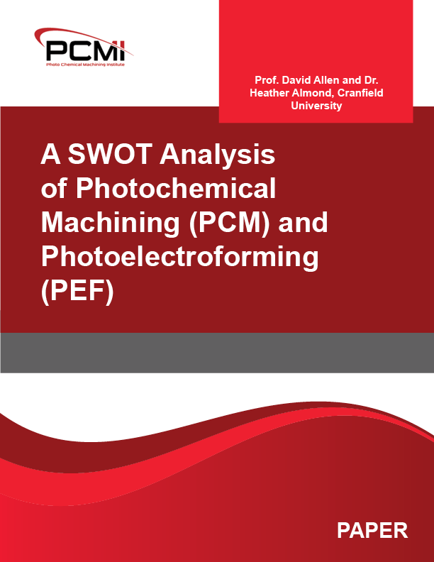 A SWOT Analysis of Photochemical Machining (PCM) and Photoelectroforming (PEF)