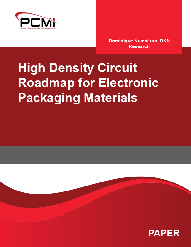 High Density Circuit Roadmap for Electronic Packaging Materials