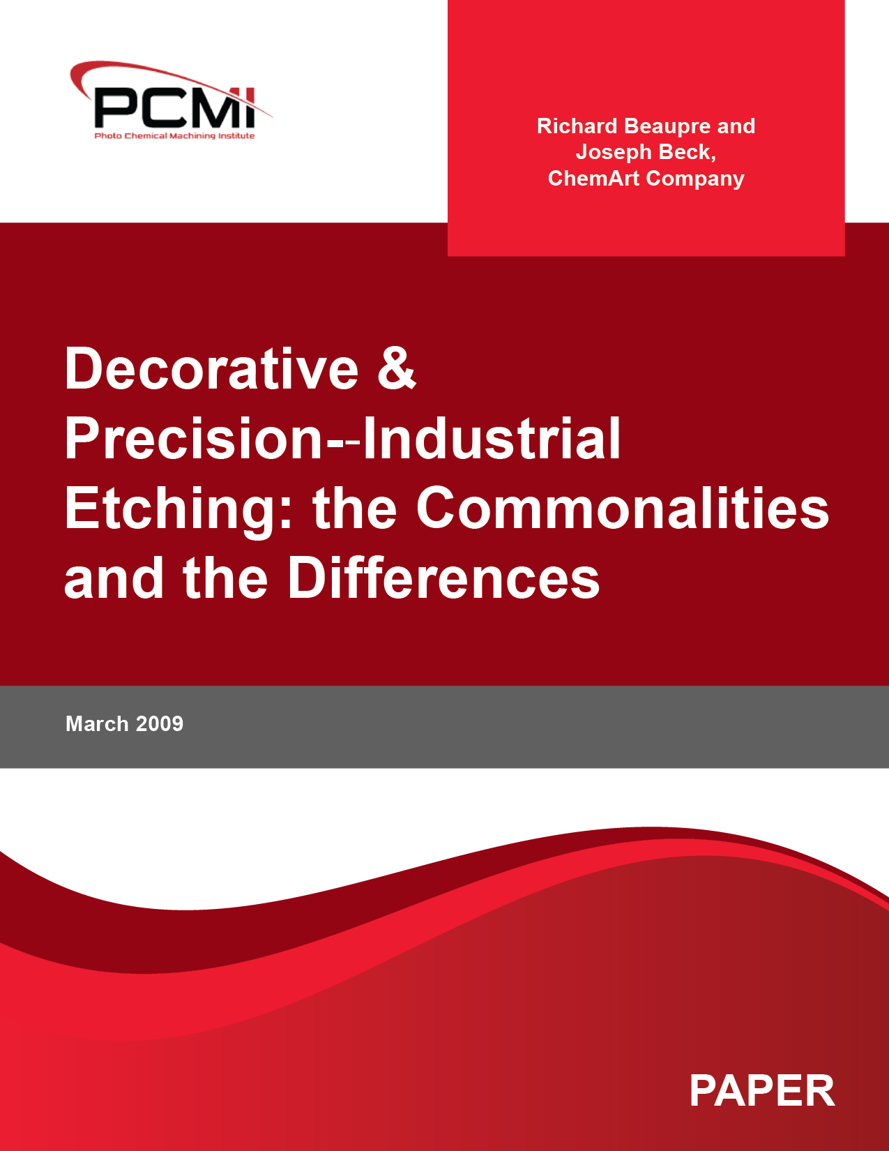 Decorative & Precision-­‐Industrial Etching: the Commonalities and the Differences