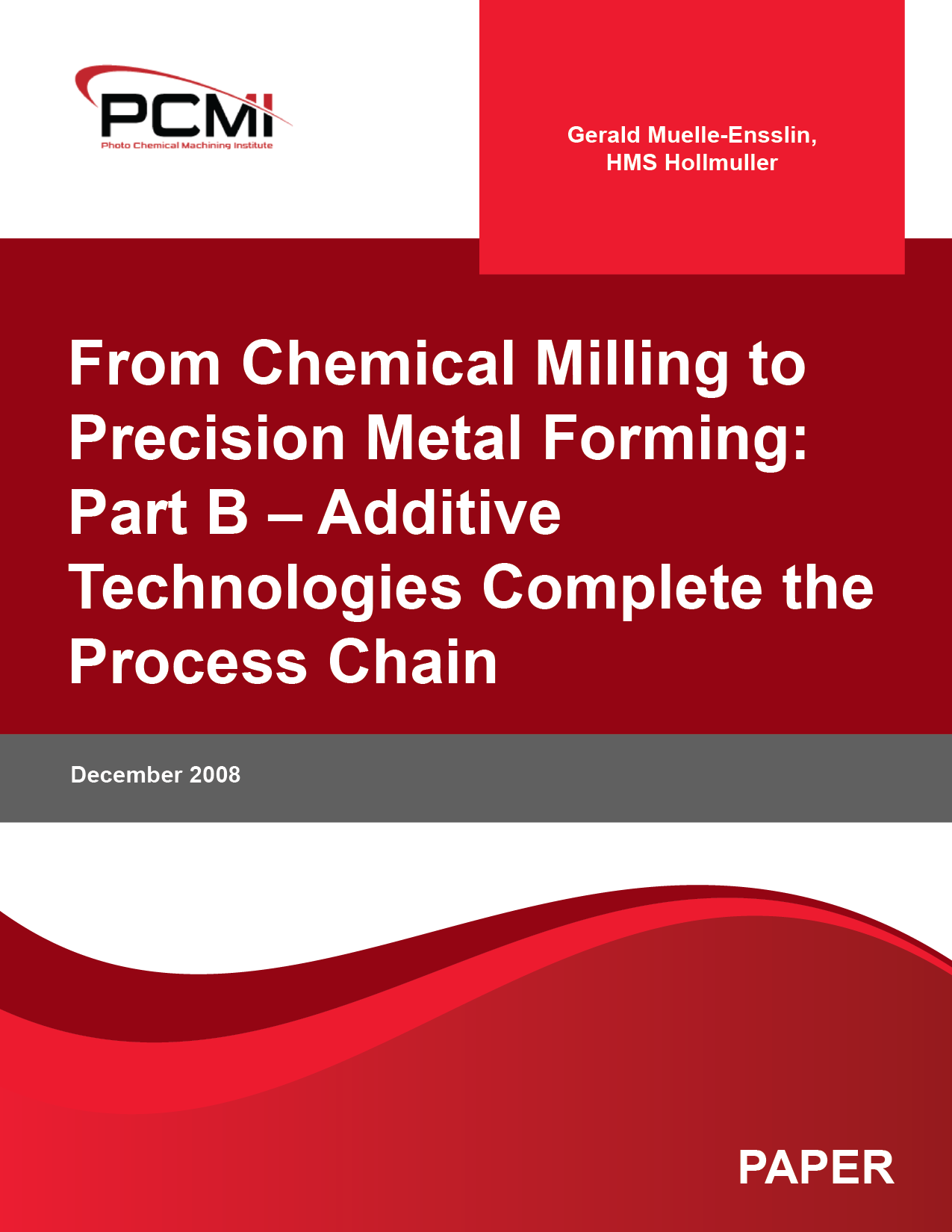 From Chemical Milling to Precision Metal Forming: Part B – Additive Technologies Complete the Process Chain