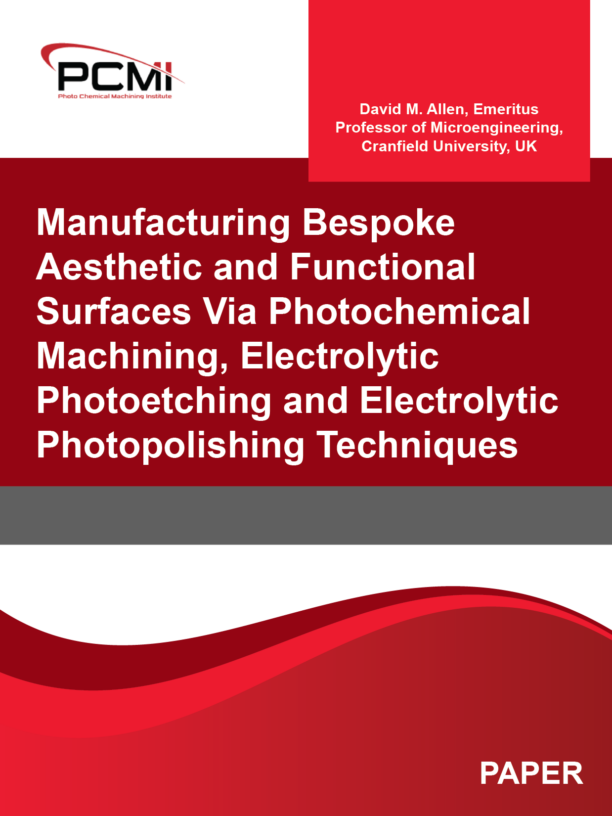 Manufacturing Bespoke Aesthetic and Functional Surfaces Via Photochemical Machining, Electrolytic Photoetching and Electrolytic Photopolishing Techniques