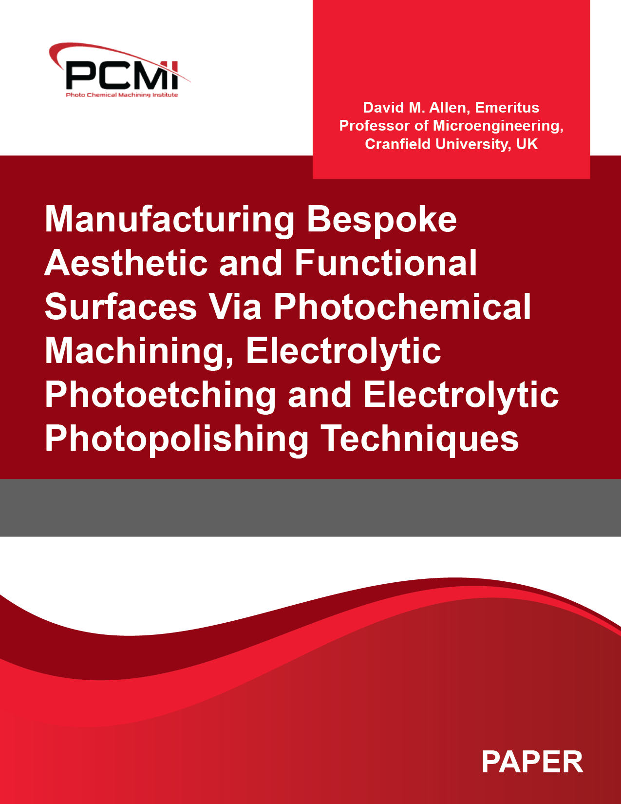 Manufacturing Bespoke Aesthetic and Functional Surfaces Via Photochemical Machining, Electrolytic Photoetching and Electrolytic Photopolishing Techniques
