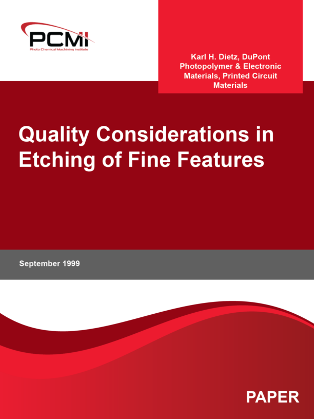Quality Considerations in Etching of Fine Features