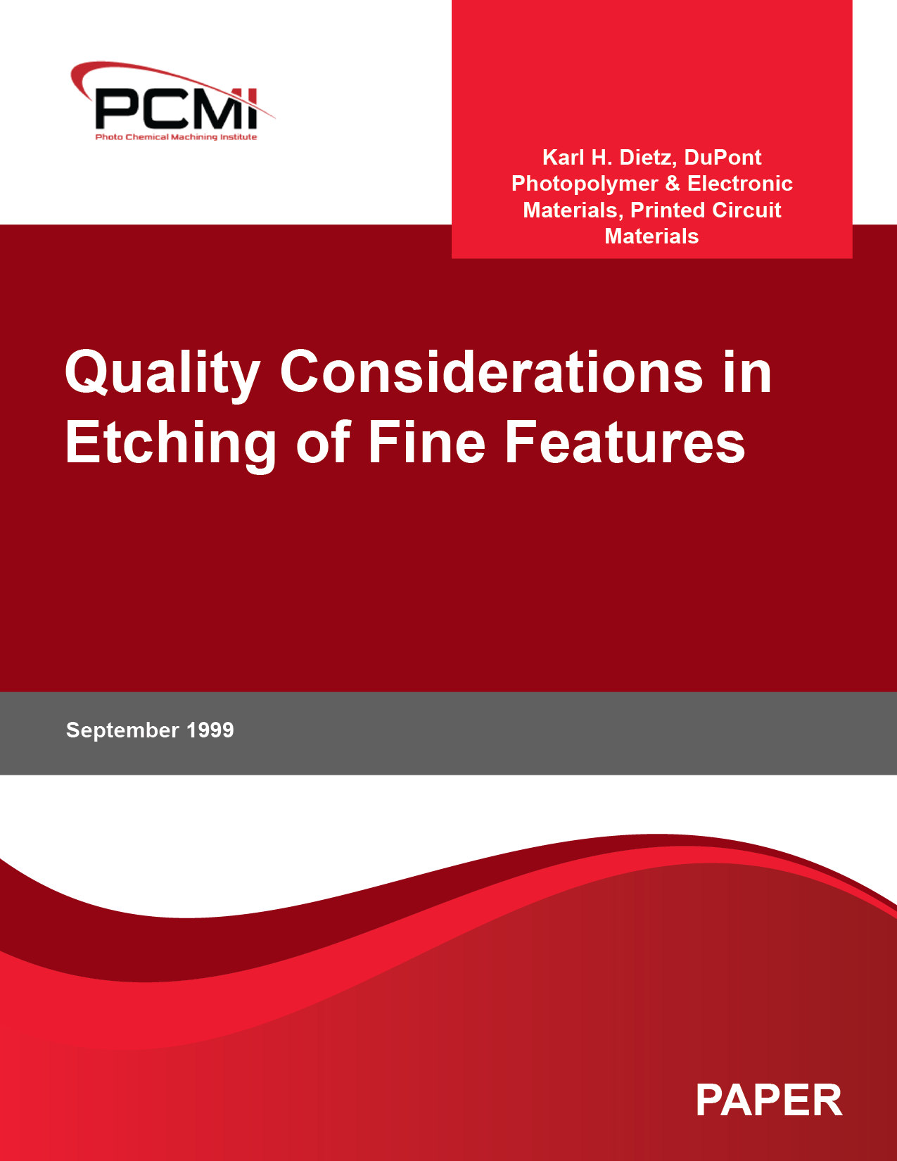 Quality Considerations in Etching of Fine Features