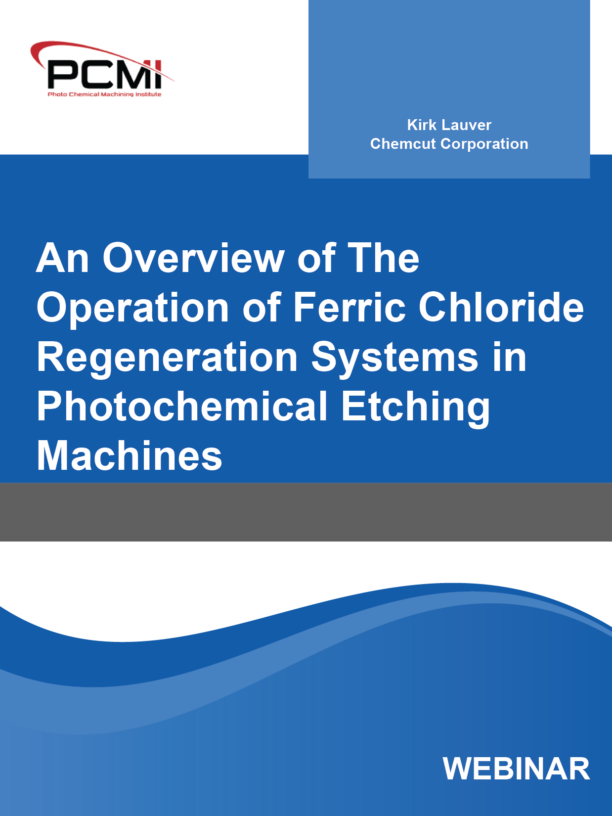 An Overview of The Operation of Ferric Chloride Regeneration Systems in Photochemical Etching Machines