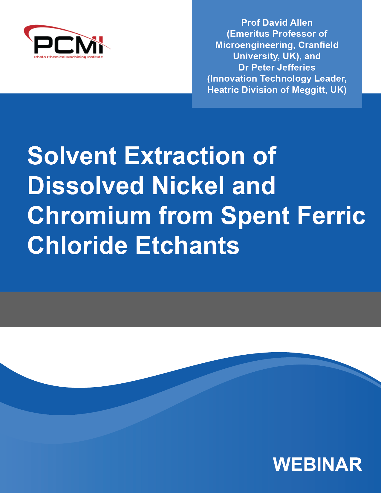 Solvent Extraction of Dissolved Nickel and Chromium from Spent Ferric Chloride Etchants