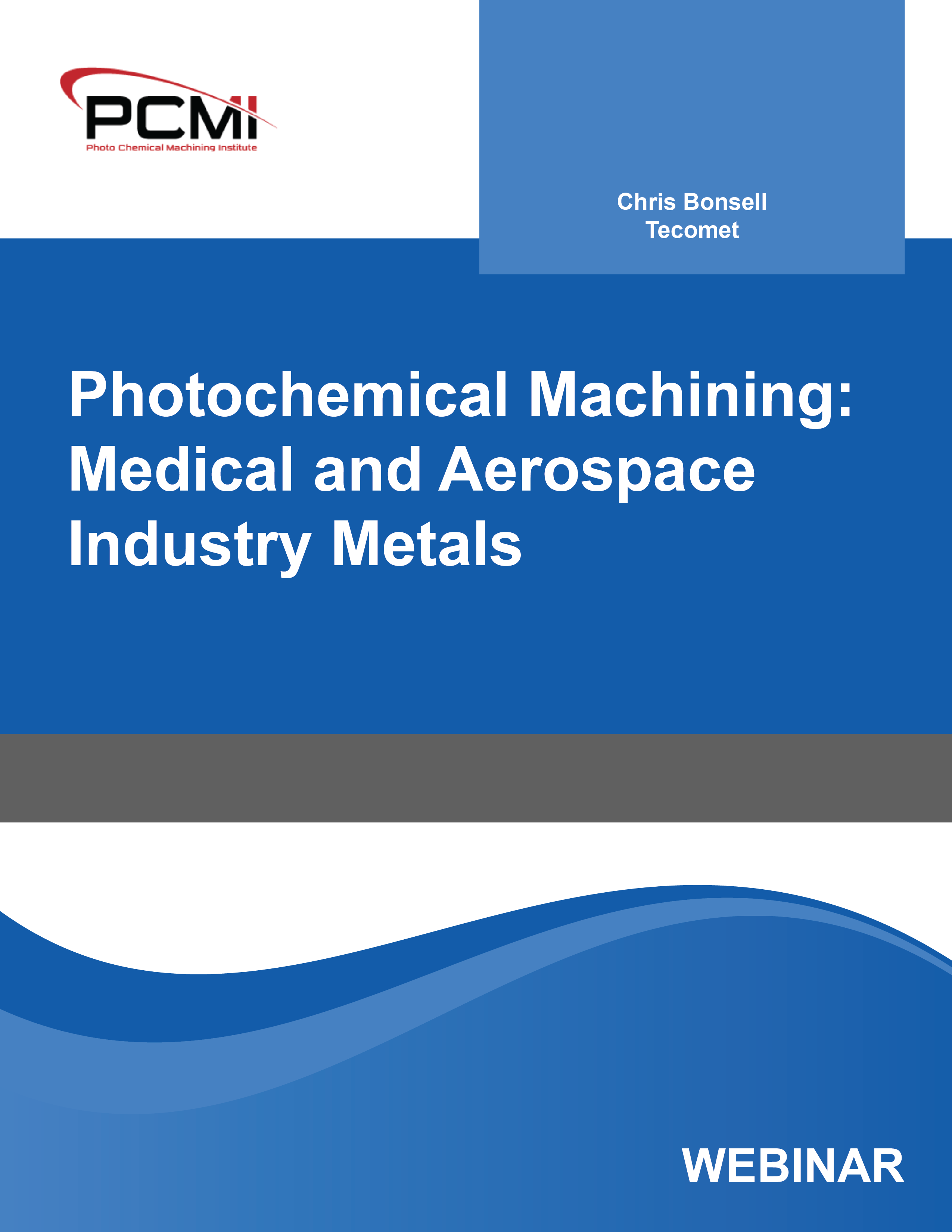 Photochemical Machining: Medical and Aerospace Industry Metals